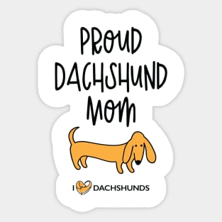 Proud Dachshund Mom Sticker